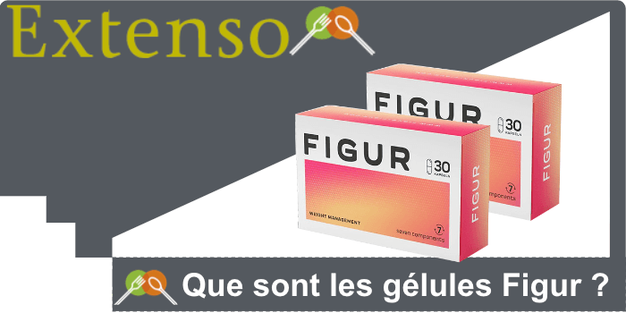 Que sont les gélules Figur