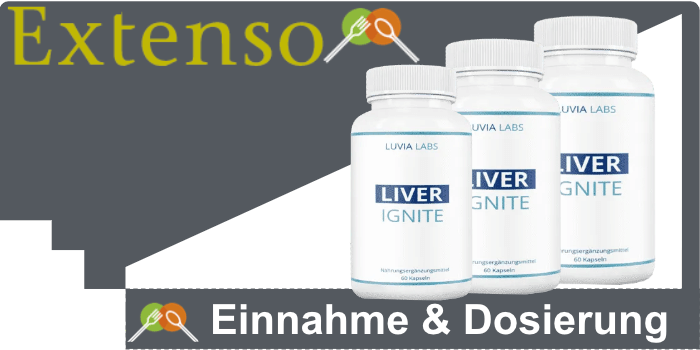 Liver Ignite Einnahme Dosierung Anwendung