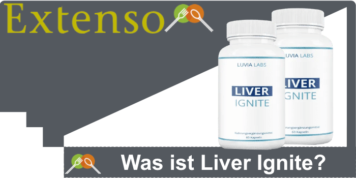 Was ist Liver Ignite Kapseln